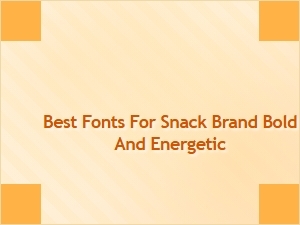 Best Fonts for a Bold and Energetic Snack Brand